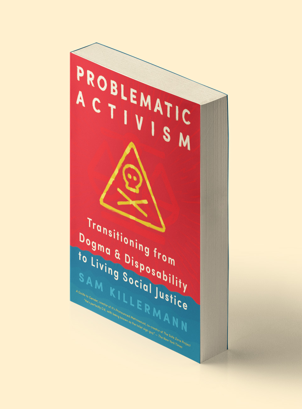 Cover of book, Problematic Activism: Transitioning from Dogma & Disposability to Living Social Justice